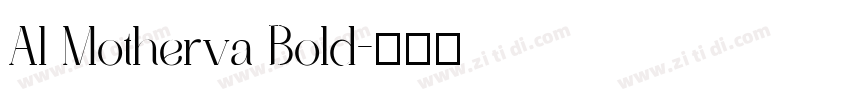 Al Motherva Bold字体转换